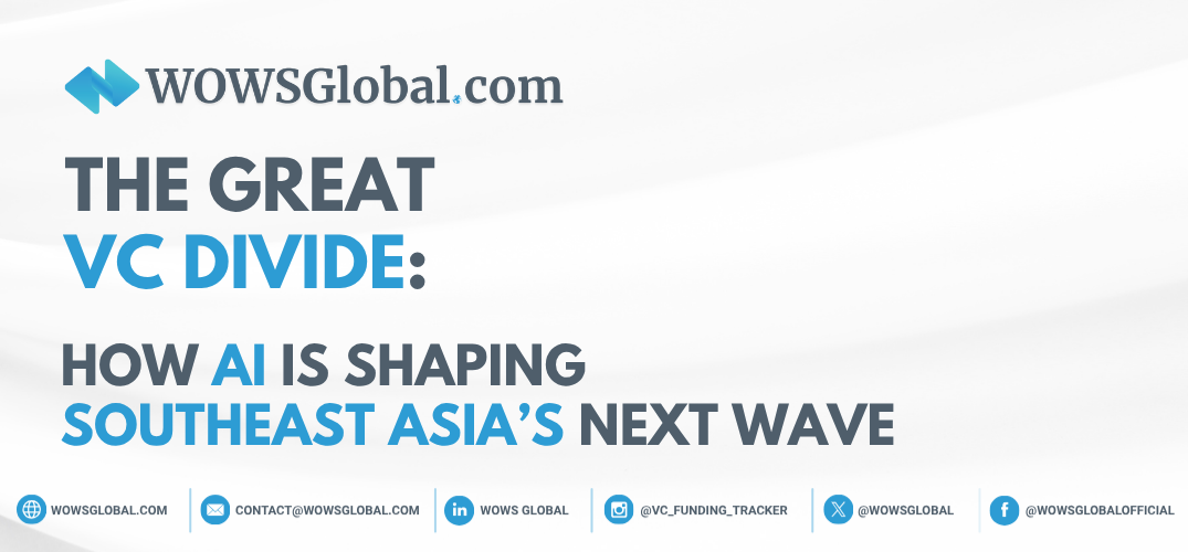 The Great VC Divide: How AI Is Shaping Southeast Asia’s Next Wave