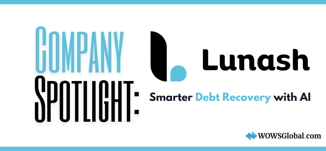 Company Spotlight: Lunash – AI-Powered Debt Recovery for the Future of Finance