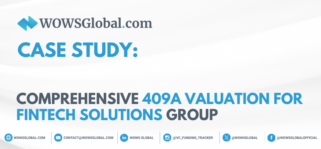 Case Study: Comprehensive 409A Valuation for FinTech Solutions Group