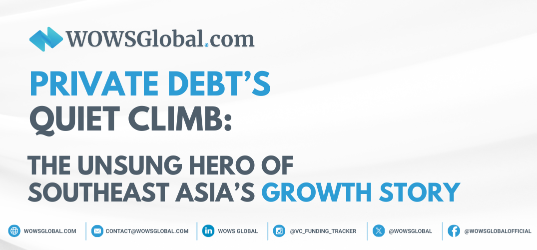Private Debt’s Quiet Climb: The Unsung Hero of Southeast Asia’s Growth Story