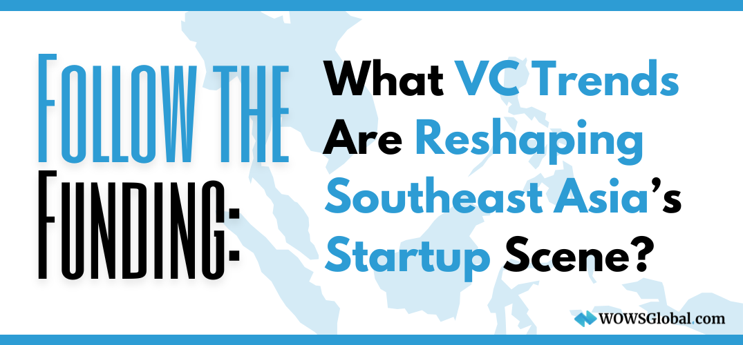 Follow the Funding: What SEA’s 2025 Investment Landscape Reveals