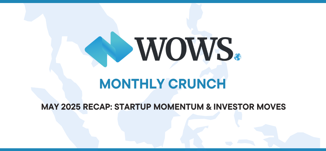 WOWS Global May 2025 Recap: Capital Surges, Deals Accelerate & AI Demo Day Returns