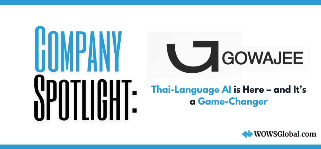 Company Spotlight: Gowajee – The Future of Thai-Language AI Voice Technology